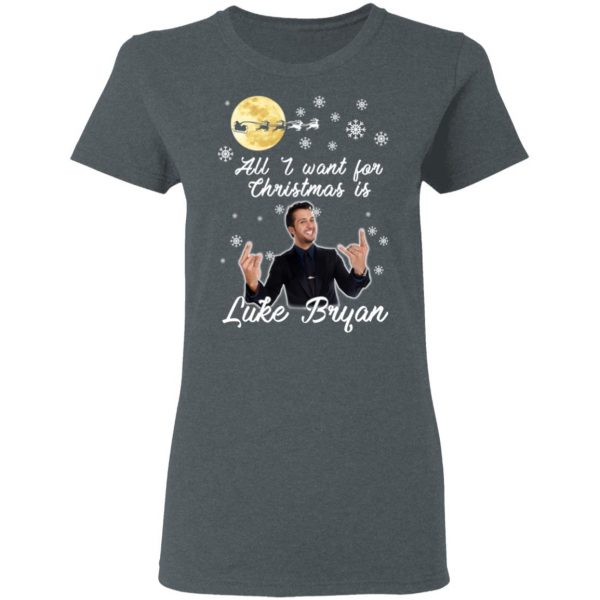 All I Want For Christmas Is Luke Bryan T-Shirts, Hoodies, Sweater 6