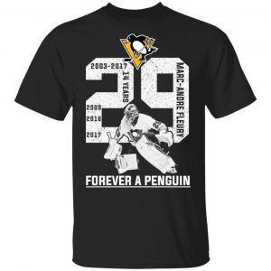 2003-2017 14 Years Marc Andre Fleury 29 Forever A Penguin T-Shirts, Hoodies, Sweater Sports