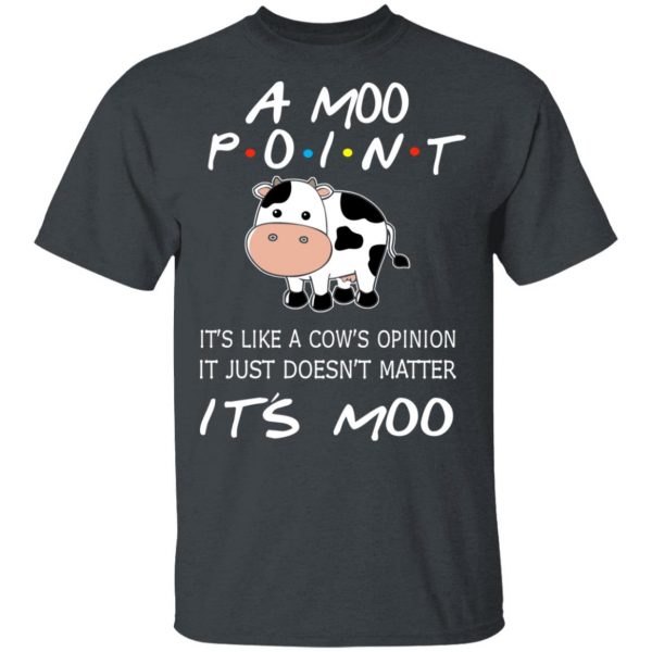 A Moo Point It’s Moo Friends T-Shirts, Hoodies, Sweater 2