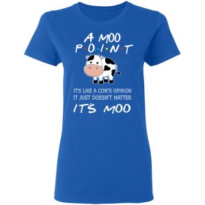 A Moo Point It’s Moo Friends T-Shirts, Hoodies, Sweater 20
