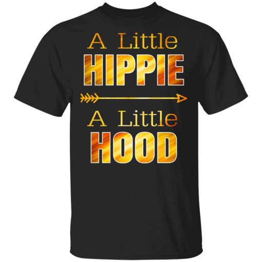 A Little Hippie A Little Hood T-Shirts, Hoodies, Sweater 1