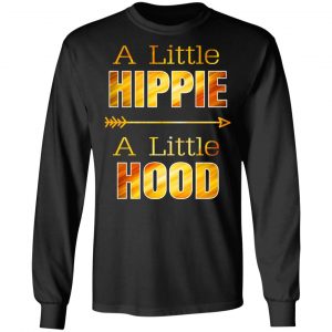 A Little Hippie A Little Hood T-Shirts, Hoodies, Sweater 6