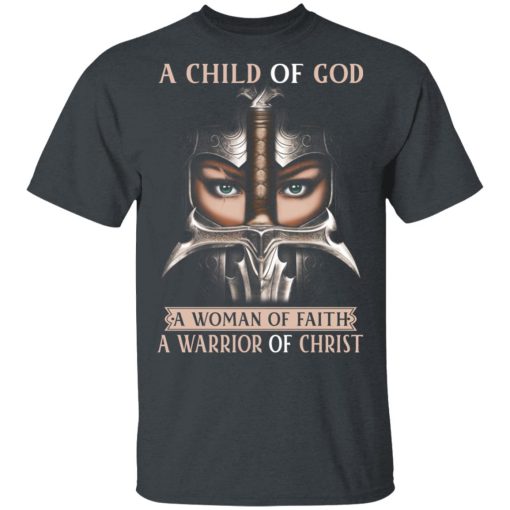 A Child Of God A Woman Of Faith A Warrior Of Christ T-Shirts, Hoodies, Sweater - Image 2