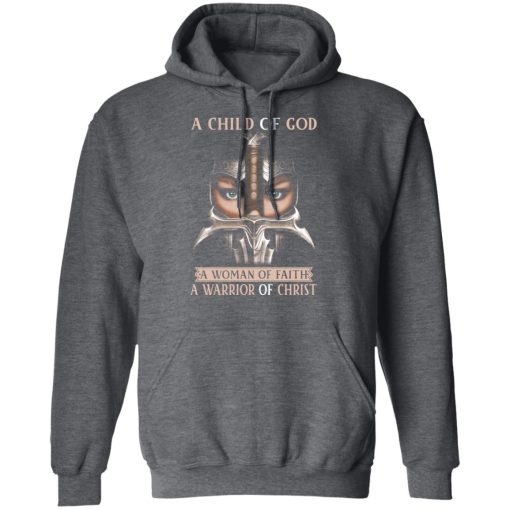 A Child Of God A Woman Of Faith A Warrior Of Christ T-Shirts, Hoodies, Sweater - Image 12