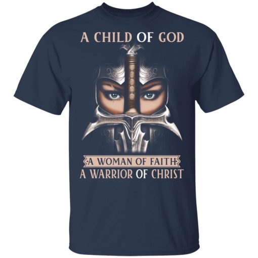 A Child Of God A Woman Of Faith A Warrior Of Christ T-Shirts, Hoodies, Sweater - Image 3