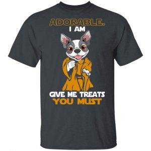 Adorable I Am Give Me Treats You Must T-Shirts, Hoodies, Sweater 14