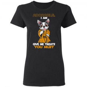 Adorable I Am Give Me Treats You Must T-Shirts, Hoodies, Sweater 17