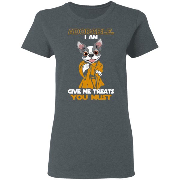 Adorable I Am Give Me Treats You Must T-Shirts, Hoodies, Sweater 6