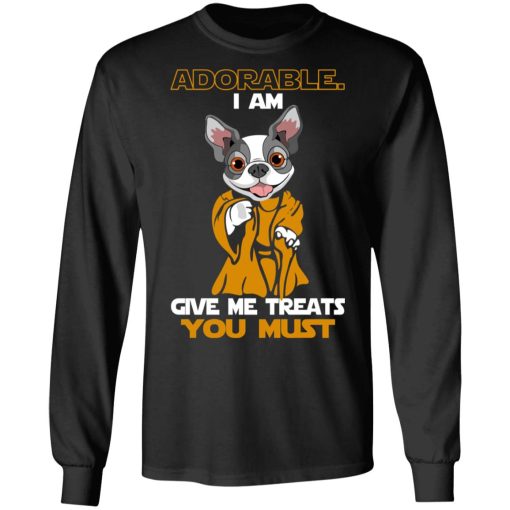 Adorable I Am Give Me Treats You Must T-Shirts, Hoodies, Sweater - Image 9