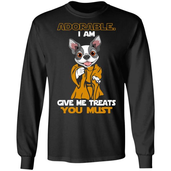 Adorable I Am Give Me Treats You Must T-Shirts, Hoodies, Sweater 9