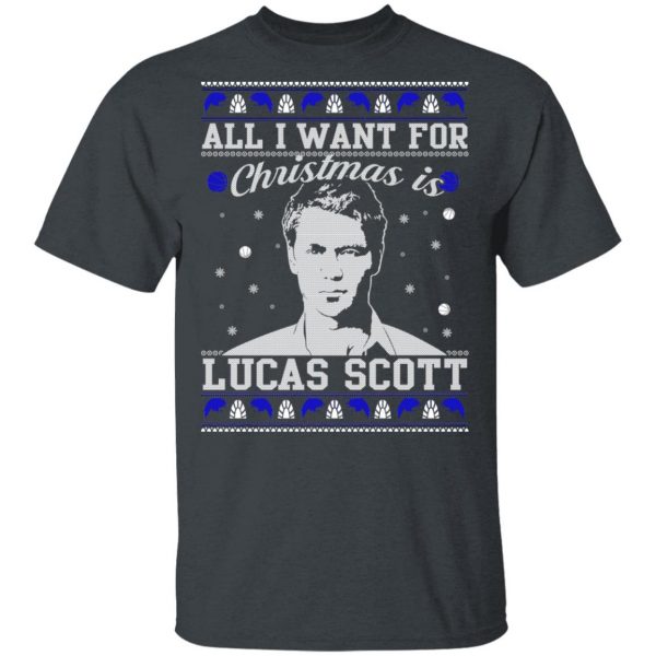 All I Want For Christmas Is Lucas Scott T-Shirts, Hoodies, Sweater 2