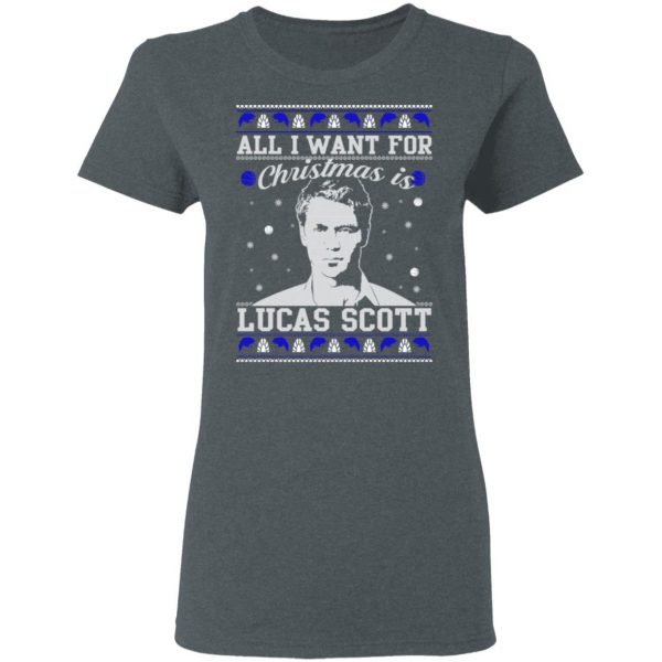 All I Want For Christmas Is Lucas Scott T-Shirts, Hoodies, Sweater 6