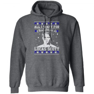 All I Want For Christmas Is Lucas Scott T-Shirts, Hoodies, Sweater 24
