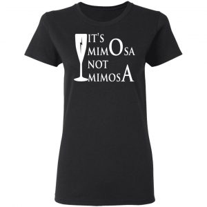It's Mimosa Not Mimosa T-Shirts, Hoodies, Sweater 5