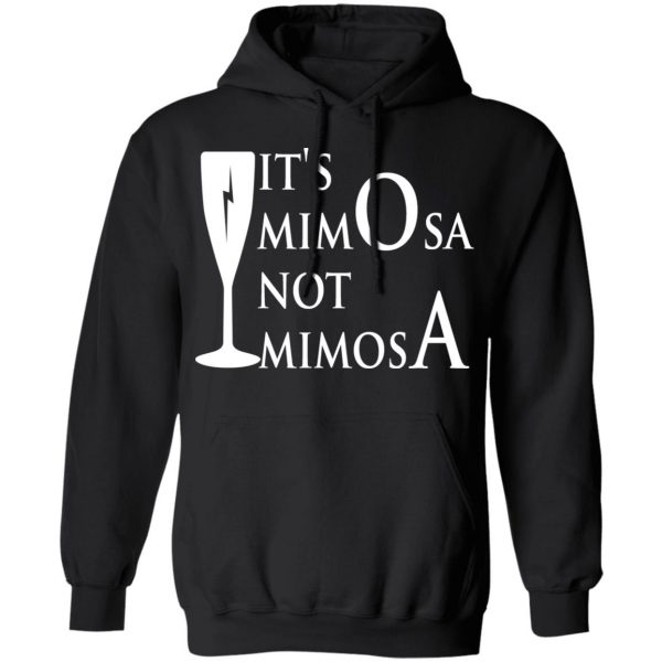 It's Mimosa Not Mimosa T-Shirts, Hoodies, Sweater 4