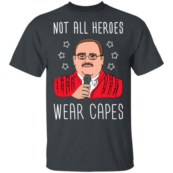 Ken Bone Not All Heroes Wear Capes T-Shirts, Hoodies, Sweater 2