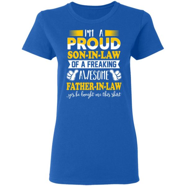 I'm A Proud Son In Law Of A Freaking Awesome Father In Law T-Shirts, Hoodies, Sweater 8