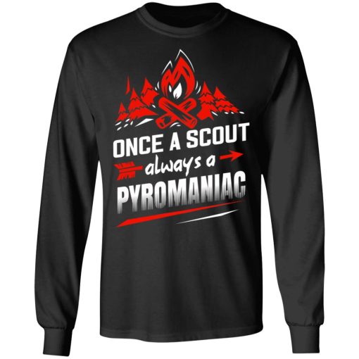 Once A Scout Always A Pyromaniac T-Shirts, Hoodies, Sweater - Image 3