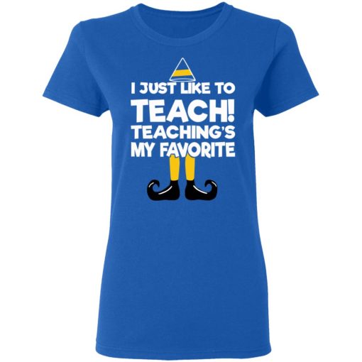 Elf I Just Like To Teach Teaching's My Favorite T-Shirts, Hoodies, Sweater 8