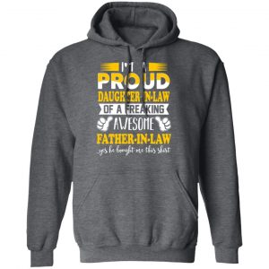 I'm A Proud Daughter In Law Of A Freaking Awesome Father In Law T-Shirts, Hoodies, Sweater 24
