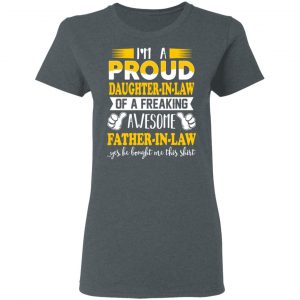 I'm A Proud Daughter In Law Of A Freaking Awesome Father In Law T-Shirts, Hoodies, Sweater 18