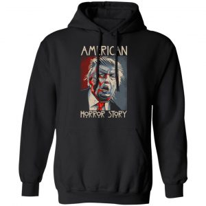 Donald Trump American Horror Story T-Shirts, Hoodies, Sweater 22