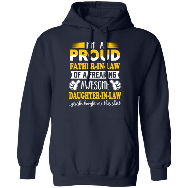 I'm A Proud Father In Law Of A Freaking Awesome Daughter In Law T-Shirts, Hoodies, Sweater 11