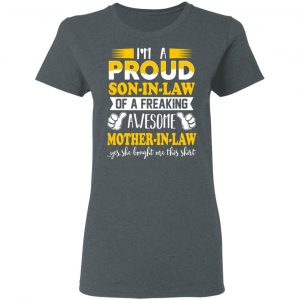 I'm A Proud Son In Law Of A Freaking Awesome Mother In Law T-Shirts, Hoodies, Sweater 18