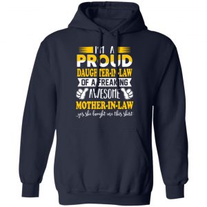 I'm A Proud Daughter In Law Of A Freaking Awesome Mother In Law T-Shirts, Hoodies, Sweater 23
