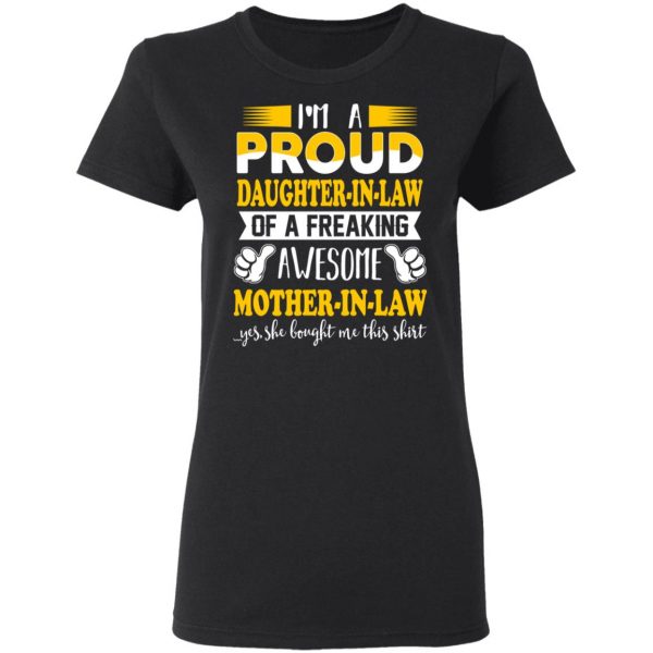 I'm A Proud Daughter In Law Of A Freaking Awesome Mother In Law T-Shirts, Hoodies, Sweater 5