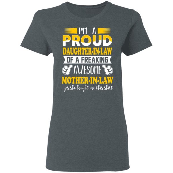 I'm A Proud Daughter In Law Of A Freaking Awesome Mother In Law T-Shirts, Hoodies, Sweater 6