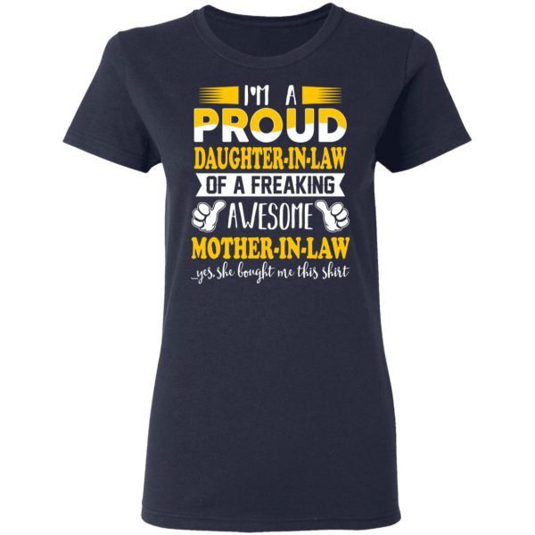 I'm A Proud Daughter In Law Of A Freaking Awesome Mother In Law T-Shirts, Hoodies, Sweater 7