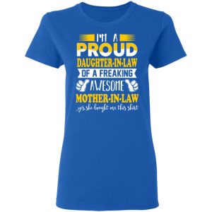 I'm A Proud Daughter In Law Of A Freaking Awesome Mother In Law T-Shirts, Hoodies, Sweater 20