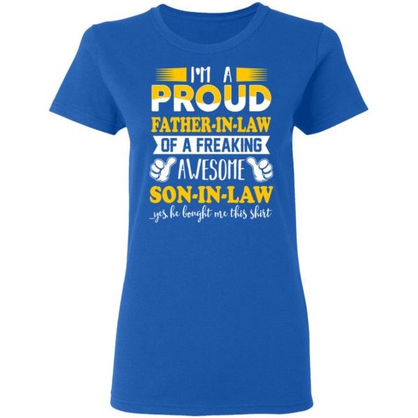 I'm A Proud Father In Law Of A Freaking Awesome Son In Law T-Shirts, Hoodies, Sweater 8