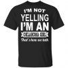 I’m Not Yelling I’m An Oklahoma Girl That’s How We Talk T-Shirts, Hoodies, Sweater Oklahoma