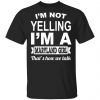 I’m Not Yelling I’m A Maryland Girl That’s How We Talk T-Shirts, Hoodies, Sweater Maryland