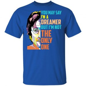 Harry Potter You May Say I'm A Dreamer But I'm Not The Only One T-Shirts, Hoodies, Sweater 16