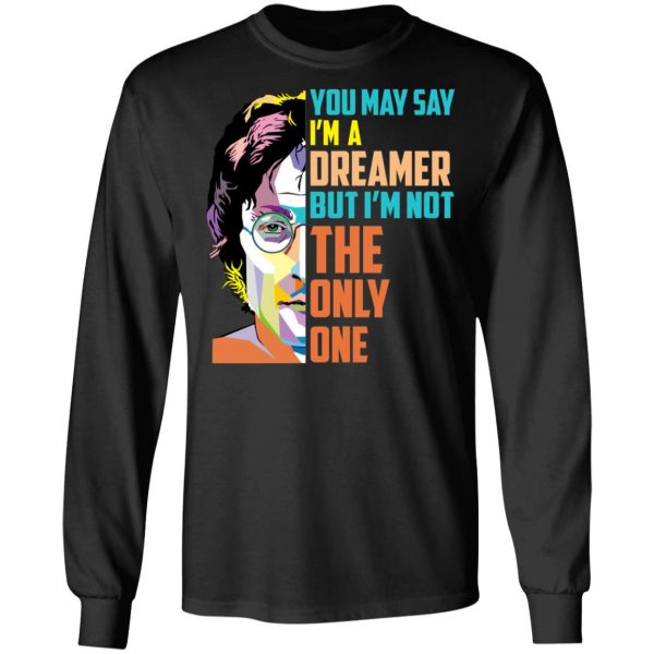 Harry Potter You May Say I'm A Dreamer But I'm Not The Only One T-Shirts, Hoodies, Sweater 9