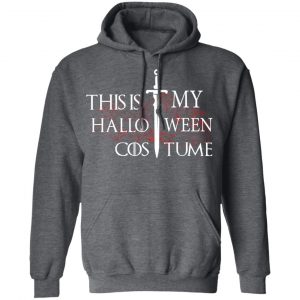 This Is My Halloween Costume T-Shirts, Hoodies, Sweater 24