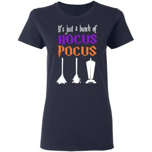 It's Just A Bunch Of Hocus Pocus T-Shirts, Hoodies, Sweater 19