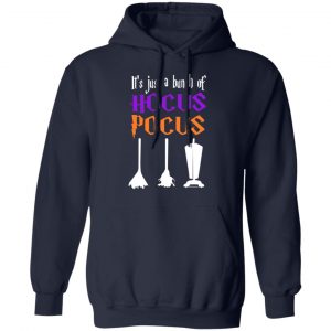 It's Just A Bunch Of Hocus Pocus T-Shirts, Hoodies, Sweater 23