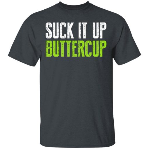 Suck It Up Buttercup T-Shirts, Hoodies, Sweater - Image 2