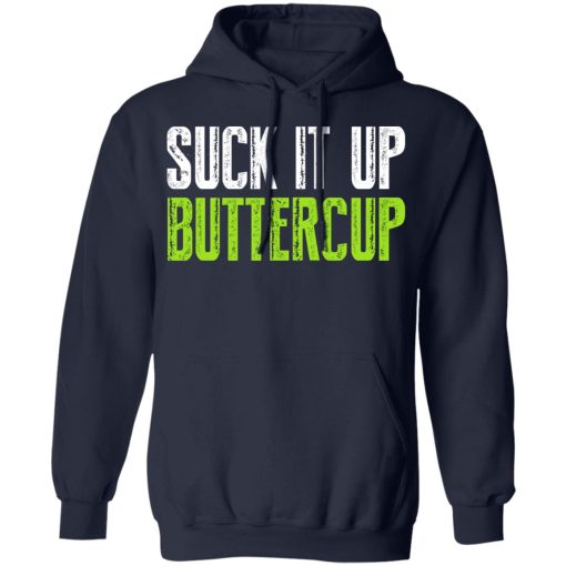 Suck It Up Buttercup T-Shirts, Hoodies, Sweater - Image 11