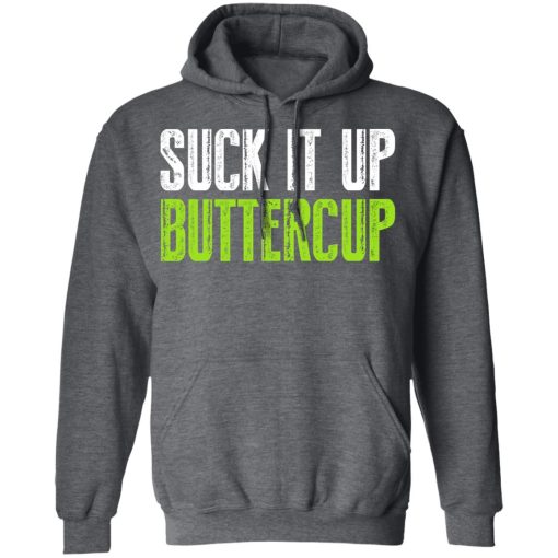 Suck It Up Buttercup T-Shirts, Hoodies, Sweater - Image 12