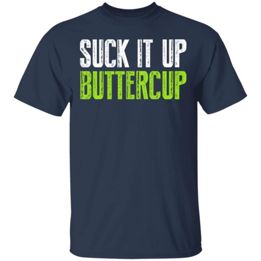 Suck It Up Buttercup T-Shirts, Hoodies, Sweater - Image 3