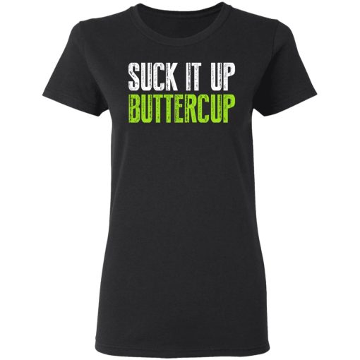 Suck It Up Buttercup T-Shirts, Hoodies, Sweater - Image 5