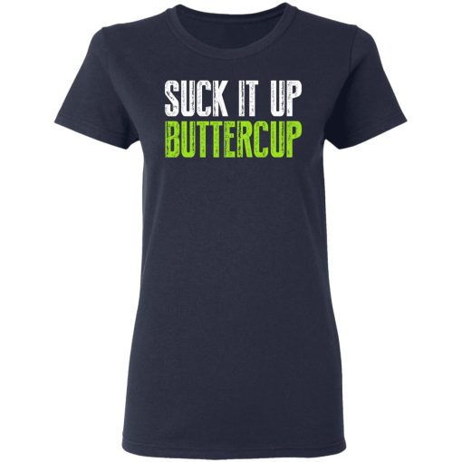 Suck It Up Buttercup T-Shirts, Hoodies, Sweater - Image 7