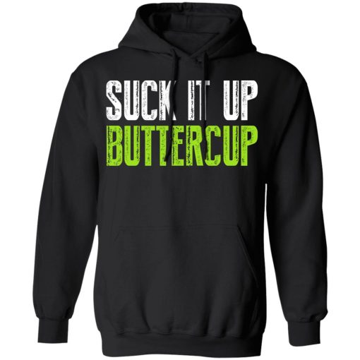 Suck It Up Buttercup T-Shirts, Hoodies, Sweater - Image 10