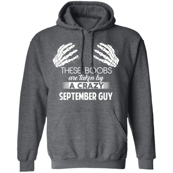 These Boobs Are Taken By A Crazy September Guy T-Shirts, Hoodies, Sweater 12