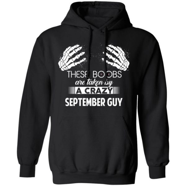 These Boobs Are Taken By A Crazy September Guy T-Shirts, Hoodies, Sweater 10